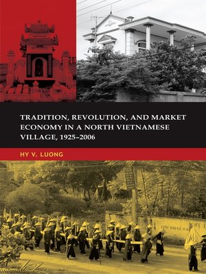 cover image of Tradition, Revolution, and Market Economy in a North Vietnamese Village, 1925–2006